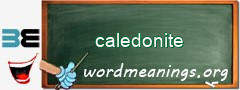 WordMeaning blackboard for caledonite